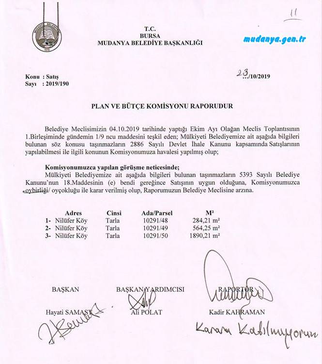 Milliyetçi Hareket Partisi (MHP) Mudanya Belediye Meclisi Grup Sözcüsü Bülent ERDEN 2014 yılında seçilmeden önce seçim vaadi olarak "Mudanya Belediyesinin satılan mülklerinin hepsini geri alacağım. Halkın malı halkın olacak" diyen ve seçim sonrasında ısrarla bu vurguyu tekrarlayarak "Haramiler" lafını ağzından düşürmeyerek göndermeler yapan Cumhuriyet Halk Partili (CHP) Mudanya Belediye Başkanı Hayri TÜRKYILMAZ'a "Belediye binasında satılık yazısı görmeyiz inşaallah" diyerek borçları karşılığında belediye mülklerini satan TÜRKYILMAZ'ı eleştirdi.