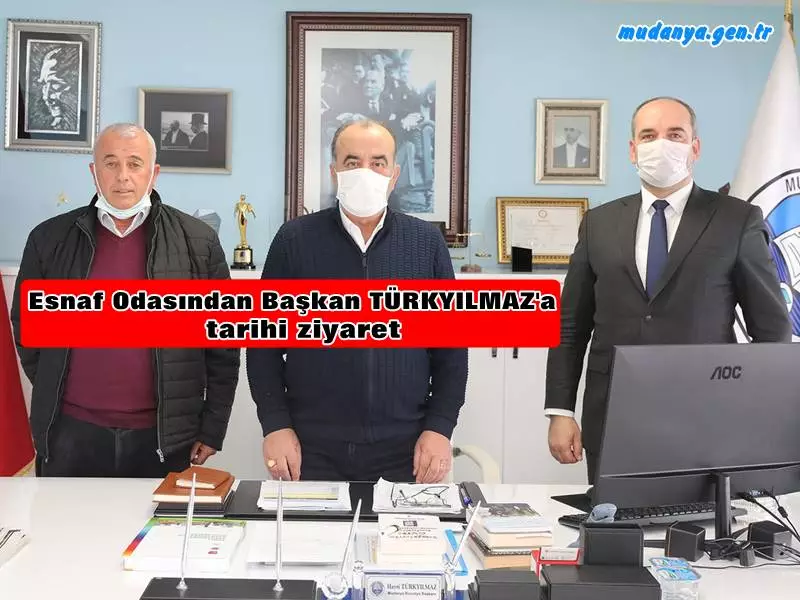 Esnaf Ve Sanatkârlar Odası'ndan Başkan TÜRKYILMAZ'a tarihi ziyaret