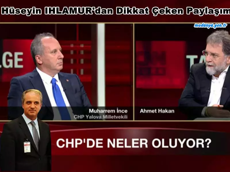 Hüseyin Ihlamur  ÖNCE CHP'NİN TEMİZ OLMA MECBURİYETİ VAR "