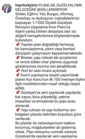 Mudanya Belediye Başkanı Hayri Türkyılmaz, Siteler, Eğitim, Yalı, Burgaz, Altıntaş, Ömerbey ve Aydınpınar mahallelerini kapsayan 1/1000 Ölçekli Güzelyalı Revizyon Uygulama İmar Planı’na ilişkin açıklama yaptı. Yapılan plan değişikliğinin herhangi bir kamulaştırma, yıkım veya kentsel dönüşüm çalışmasını kapsamadığının altını çizen Başkan Hayri Türkyılmaz, planlarla ilgili kamuoyunda yanlış bilinen detayları aktardı.