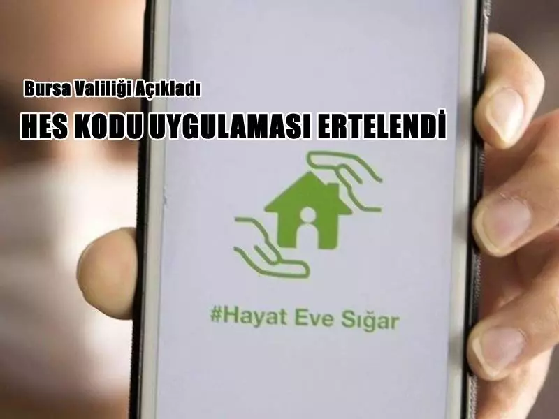 Bursa'da HES Kodu Uygulaması Ertelendi