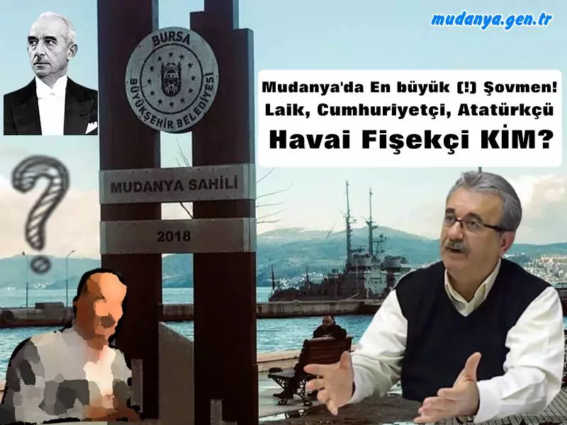  Mudanya'da En büyük (!) Şovmen! Laik, Cumhuriyetçi, Atatürkçü Havai Fişekçi KİM?