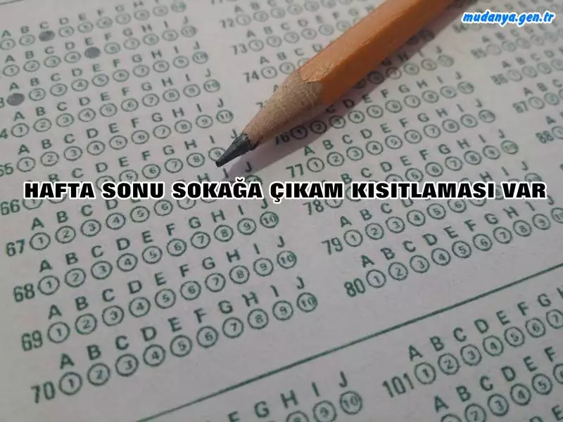 Hafta Sonu YKS Sınavı Var. Sokağa Çıkma Kısıtlaması Uygulanacak 