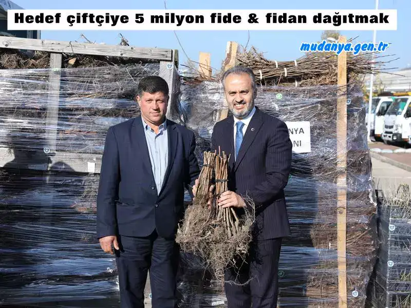 Bursa'da hedef çiftçilere 5 Milyon Fide Fidan Dağıtma Hedefi