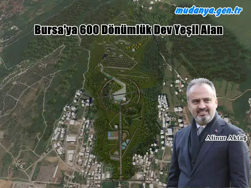 Yeşil Bursa İçin 600 Dönümlük Dev Proje