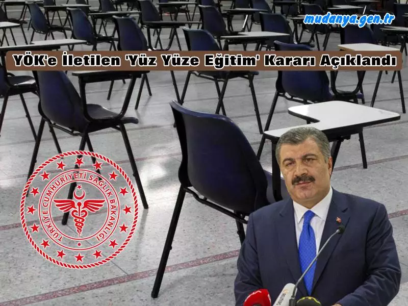 Sağlık Bakanı, YÖK'e İletilen 'Yüz Yüze Eğitim' Kararını Açıkladı