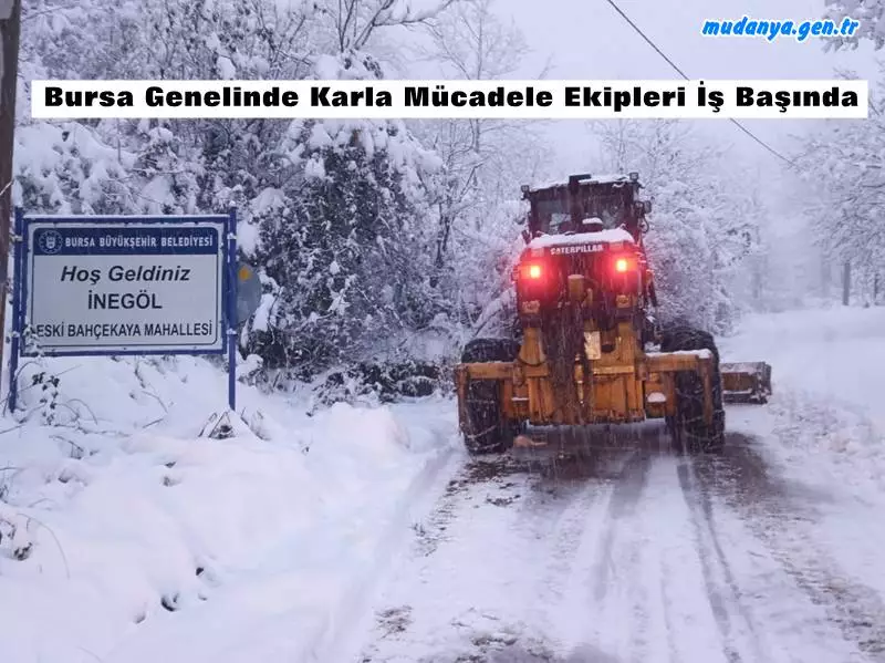 Bursa Büyükşehir karla kesintisiz mücadele ekipleri iş başında