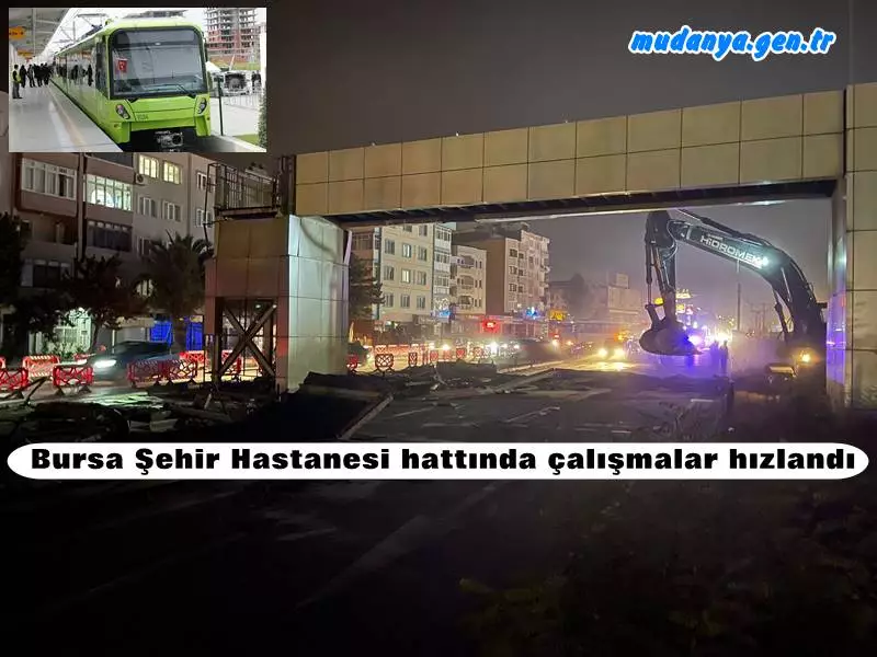 Bursa Şehir Hastanesi hattında çalışmalar hızlandı