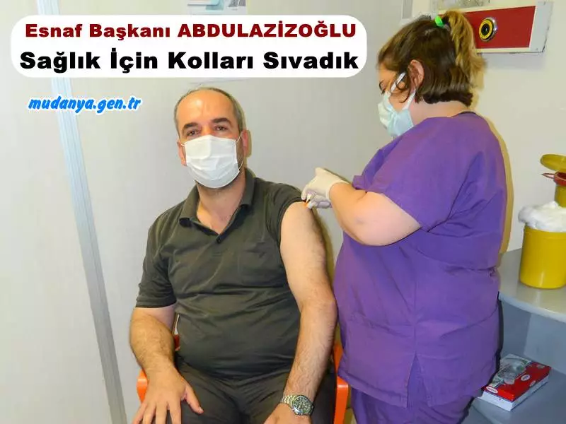 ABDULAZİZOĞLU'ndan Esnafa Çağrı "Sağlık İçin Kolları Sıvadık. Aşınızı Olun"