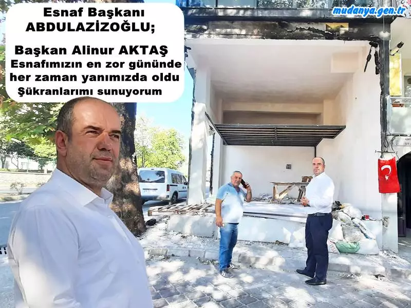 ABDULAZİZOĞLU "Başkan Aktaş En Zor Günlerimizde Mudanya Esnafımızın Yanında"
