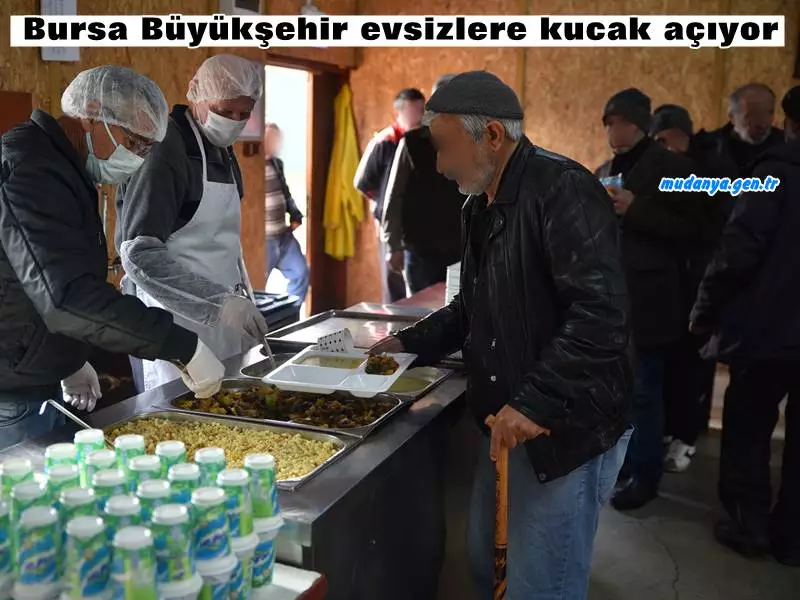 Bursa Büyükşehir evsizlere kucak açıyor