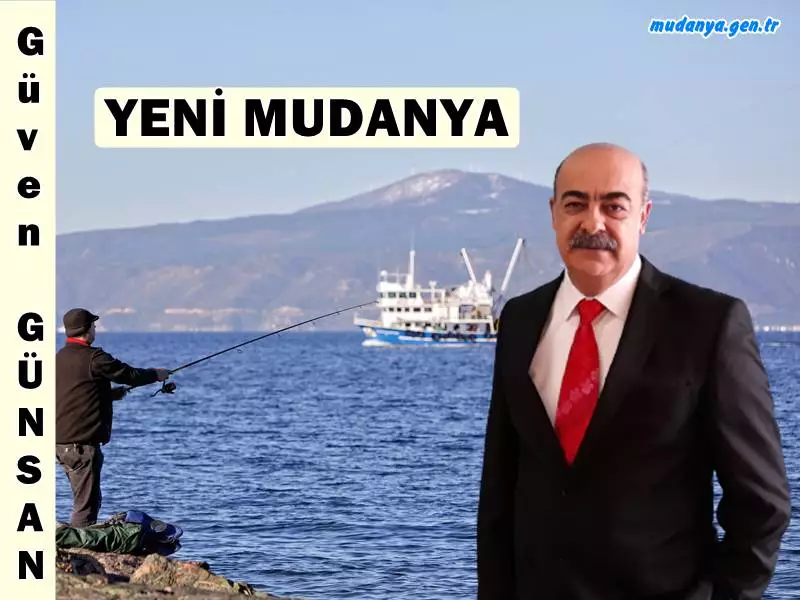 BÜYÜYEN VE DEĞİŞEN YENİ MUDANYA - Güven GÜNSAN