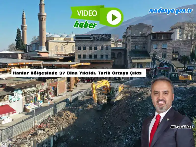 Bursa Hanlar Bölgesinde 37 Binanın Yıkımı Tamamlandı. Tarih Gün Yüzüne Çıktı