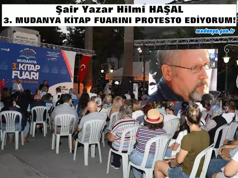 Yazar HAŞAL "3. MUDANYA KİTAP FUARINI PROTESTO EDİYORUM!"