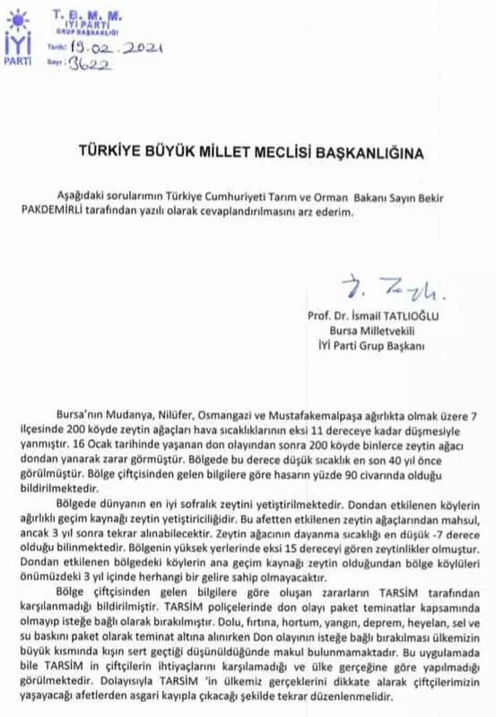 Hüseyin Hatipoğlu İYİ PARTİ MUDANYA İLÇE BAŞKANI " 16 Ocak’ta, Mudanya, Nilüfer, Osmangazi ve Mustafakemalpaşa İlçelerimizde yaşanan don olayıyla, binlerce zeytin ağacı yanarak zarar gören çiftçilerimizin, TARSİM vasıtasıyla zararlarının karşılanması için Tarım ve Orman Bakanlığı’na soru önergemizi verdik. "