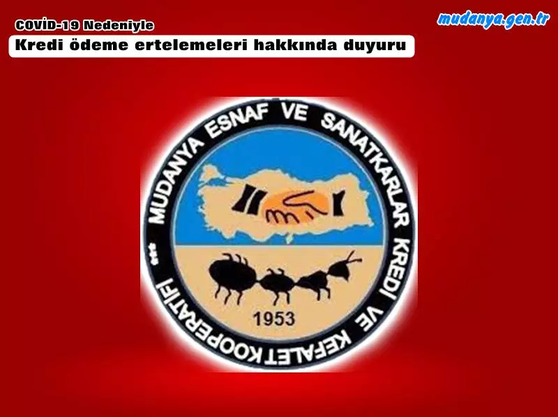 MUDANYA ESNAF KEFALET KOOPERATİFİNDEN ERTELEME DUYURUSU