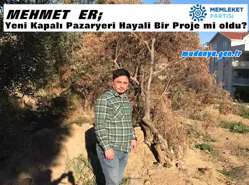 Mudanya Yeni kapalı pazar yeri projesi de hayali proje olma yolunda mı ilerliyor?