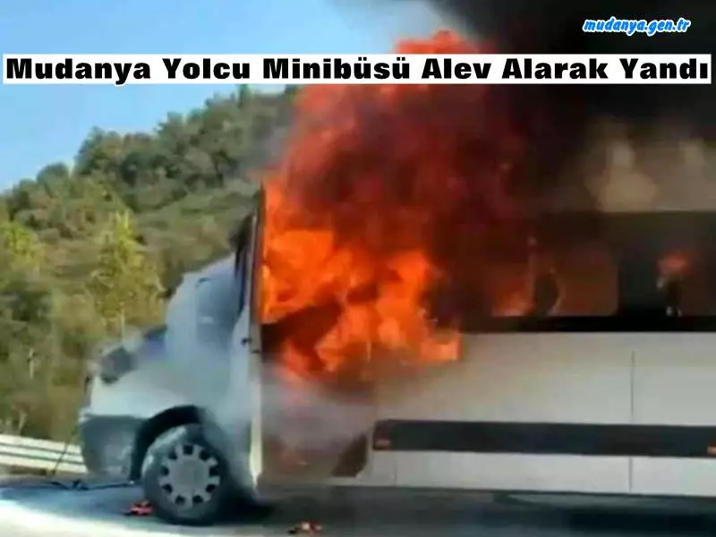 Seyir Halindeki Mudanya Yolcu Minibüsü Alev Alev Yandı