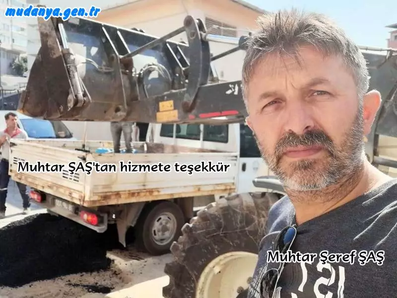 Muhtar Şeref ŞAŞ " Su Deposu Caddemizin Aksaklıkları Gideriliyor. Teşekkür Ederiz"
