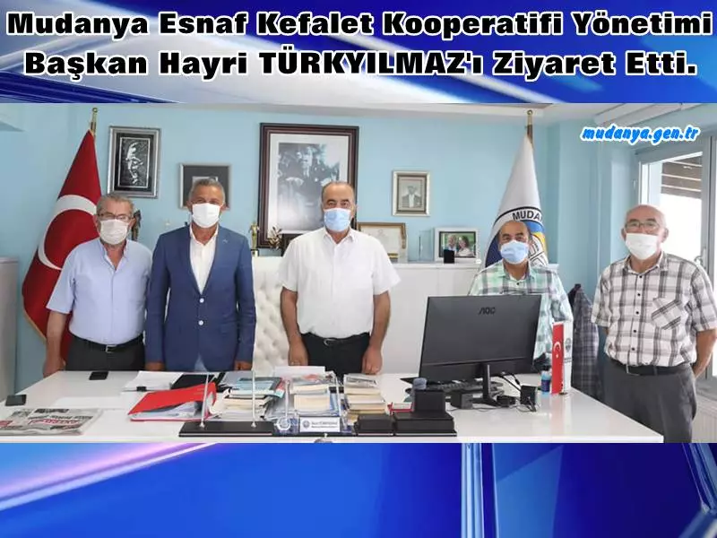 Mudanya Esnaf Kefalet Kooperatifi Yönetimi Başkan Türkyılmaz'ı Ziyaret Etti.