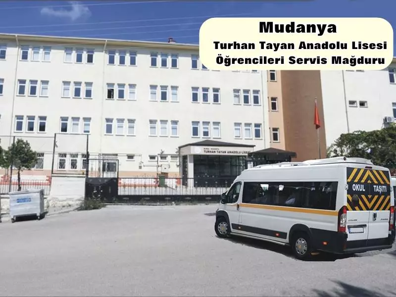 Mudanya Turhan Tayan Anadolu Lisesi Öğrencileri Servis Mağduru