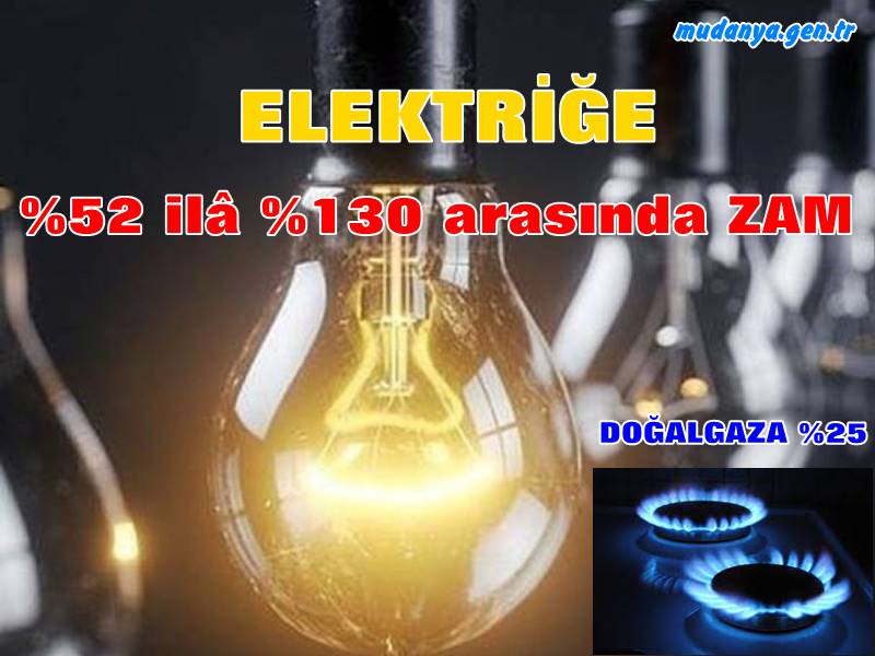 Elektriğe Yüze 52 ile Yüzde 130 arasında değişen oranlarda ZAM yapıldı