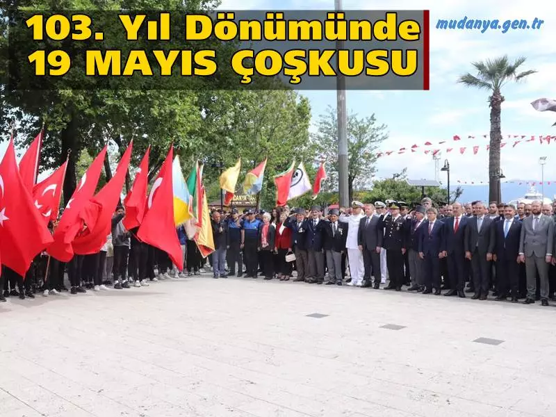 19 Mayıs'ta Mudanya'da 103 Yıl Çoşkusu