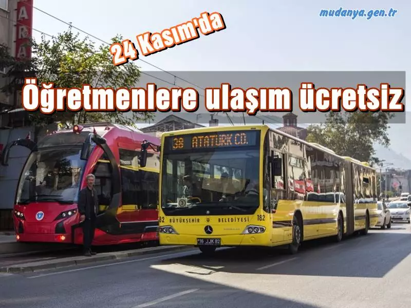 Bursa Büyükşehir Belediyesi, 24 Kasım Öğretmenler Günü’nü ‘şehir içi toplu taşımada öğretmenlere özel ücretsiz ulaşım uygulaması ile’ kutluyor.