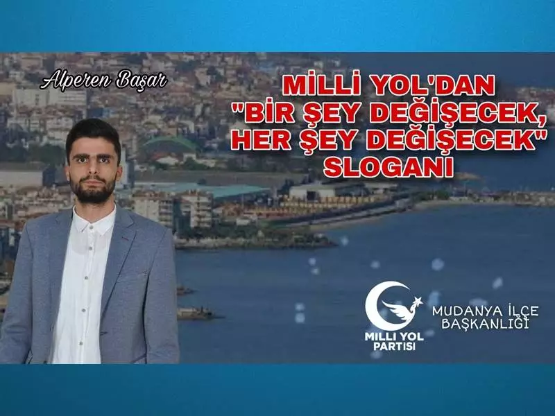Milli Yol Partisi Mudanya İlçe Başkanı Alperen Başar yazılı basın açıklamasında " Milli Yol Partisi olarak Milletimize söyleyecek sözlerimiz, sunacağımız projelerimiz var. Milli Yol Partisi milletimizle mutlaka buluşmak zorundadır. Türkiye’nin ve dünyanın adaletli bir ortama ihtiyacı var. Bunun için iktidar olmamız, milletimizle buluşmamız lazım” satırlarına yer verdi.