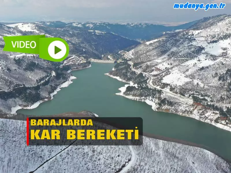 Bursa'da Barajlarında Kar Bereketi