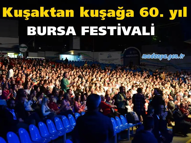 Uluslararası Bursa Festivali 60. kez "merhaba" dedi