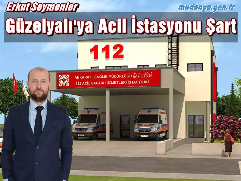 Milliyetçi Hareket Partisi (MHP) Mudanya İlçe Başkanı Erkut Seymenler Güzelyalı'da Acil Sağlık Hizmetleri İstasyonu'nun muhakkak hizmete açılması gerektiğini açıkladı.