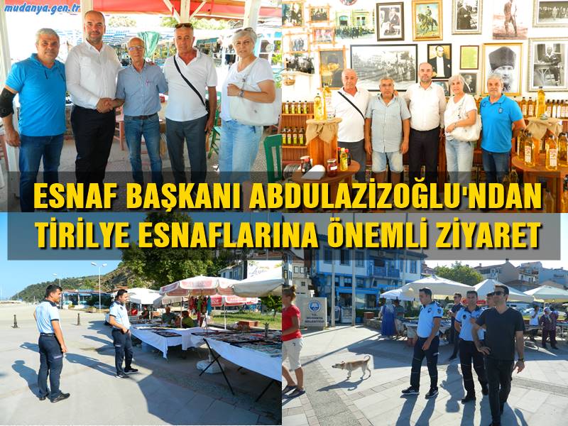 Mudanya Esnaf ve Sanatkarlar Odası Başkanı Ertan ABDULAZİZOĞLU Yönetim Kurulu üyeleriyle birlikte Tirilye esnafını ziyaret ederek sorunlarını dinledi. ABDULAZİZOĞLU  sorunları not ederken tüm sorunların esnafları mağdur etmeden çözümü noktasında canla başla gayret gösterdiklerini vurguladı.