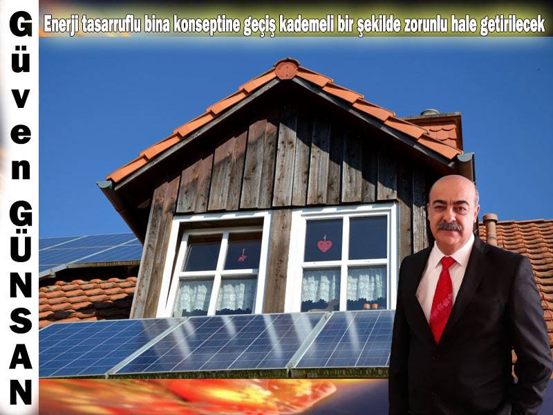 Çevre, Şehircilik ve İklim Değişikliği Bakanlığı tarafından hazırlanan “Binalarda Enerji Performansı Yönetmeliğinde Değişiklik Yapılmasına Dair Yönetmelik'in” Resmi Gazete’de yayımlandığını söyleyen Güven GÜNSAN yeni yönetmelik ile birlikte, normal binalara kıyasla daha fazla enerji verimliliği sağlayan ve buna ek olarak kullandığı enerjinin bir kısmını yenilenebilir enerji kaynaklarından karşılayan “Neredeyse Sıfır Enerjili Binalar” konseptine geçiş yapılacağı belirterek günümüzün şartlarının getirdiği bu duruma herkesin hazırlıklı olmasını ve geç kalınmaması tavsiyesinde bulundu.