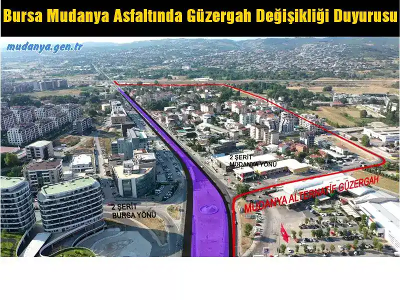 RAYLI SİSTEM İNŞAATI BURSA MUDANYA ASFALTI GÜZERGAH DEĞİŞİKLİĞİ DUYURUSU