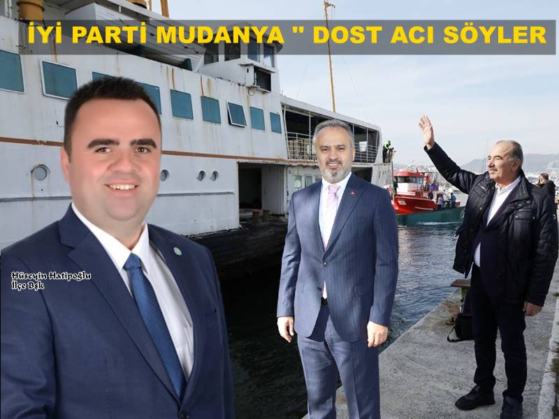 İYİ Parti'den Çift Taraflı Vuruş "MUDANYA ZATEN YETİMDİ, ŞİMDİ ÖKSÜZ KALDI!"