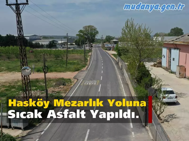 Bursa Büyükşehir Belediyesi, geçtiğimiz yıl nisan ayında defin işlemlerinin başladığı Mudanya Hasköy Mezarlığı’na ulaşım için kullanılan 6,5 kilometrelik yolu sıcak asfalt kaplama ile daha konforlu hale getirdi.