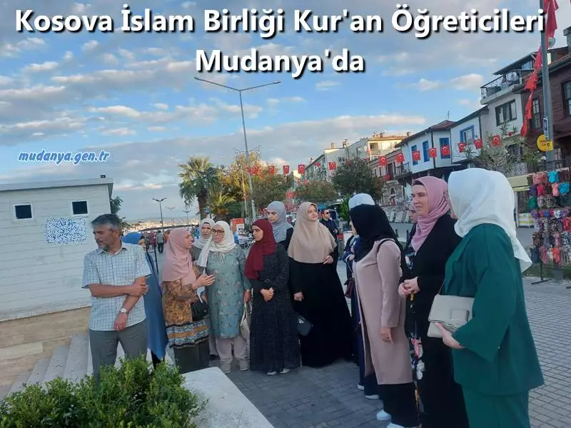 Kosova İslam Birliği Kur'an Öğreticileri Mudanya'da