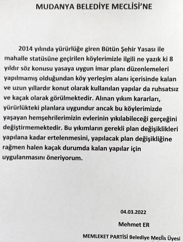 775 sayılı Gecekondu Kanunu ve İmar planlarına uygun olmayan yapı sahipleri olması gerekçesiyle Mudanya Belediyesi'nin kırsal mahalle sakinlerine gönderdiği yıkım tebligatları 04 Mart 2022 günü Uğur Mumcu Kültür Merkezi'nde gerçekleştirilen Belediye Meclis Toplatısında gündeme geldi. 