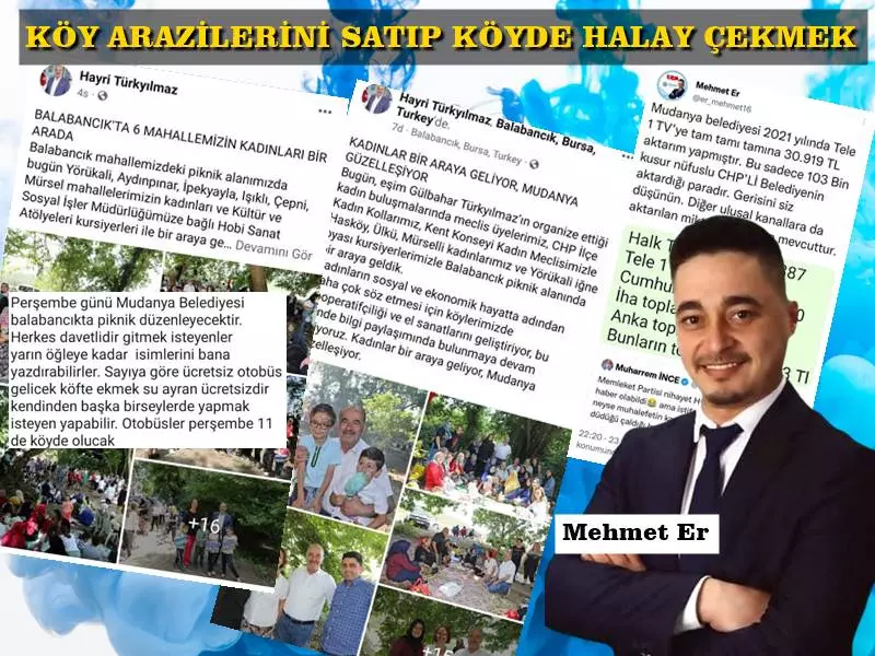 Mudanya Belediye Meclis Üyesi Mehmet Er  Belediye Başkanı Hayri Türkyılmaz'ın belediye bütçesinden harcayarak Mudanya Kırsal Mahallelerinde düzenlediği pikniklere dikkat çekti.