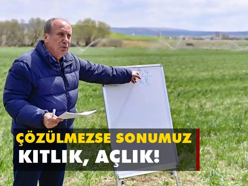  Buğday tarlasında önünde kurulan bir masa ve yazı tahtasıyla artan gıda fiyatlarıyla ilgili tespitlerini kamuoyu ile paylaşan Muharrem İnce; “Bu gidişin sonu açlık, kıtlıktır. Yetkililer bir an önce önlem almalı bu gidişi durdurmalıdır” dedi.
