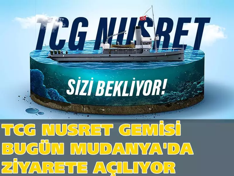 Türk tarihinin seyrine yön veren Nusret Mayın Gemisi’nin Türk Deniz Kuvvetleri’ne ait replikası Marmara ve Ege denizindeki limanlarda liman ziyareti icra edeceği açıklandı. Bu bağlamda 11 Mayıs bugün  10:00 - 12:00, 14:00 - 17:00 saatleri arasında Mudanya'da ziyaretler halka açık olarak gerçekleştirilecek.