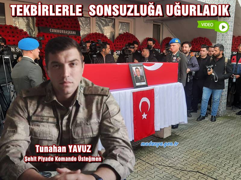Şehit Piyade Komando Üsteğmen Tunahan Yavuz'un cenazesi ailesi ve sevenlerinin gözyaşları eşliğinde Mudanya'da son yolculuğuna uğurlandı.