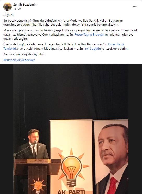 Adalet ve Kalkınma Partisi (AK PARTİ) Mudanya Gençlik Kolu Başkanı Semih Bozdemir sosyal medya hesabından yaptığı duyuru ile Ak Parti Mudanya İlçe Gençlik Kolları Başkanlığı görevinden istifa ettiğini açıkladı. Bozdemir istifasının şahsi sebeplerden kaynaklandığını belirtirken "Ak davamıza hizmet etmeye ve Cumhurbaşkanımız Sayın Recep Tayyip Erdoğan’ın yolundan gitmeye devam edeceğim." vurgusu yaptı.