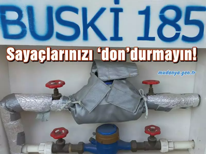 Bursa Büyükşehir Belediyesi BUSKİ Genel Müdürlüğü, su sayaçları ve tesisatlarında meydana gelebilecek ‘don’ tehlikesine karşı abonelerini uyardı.