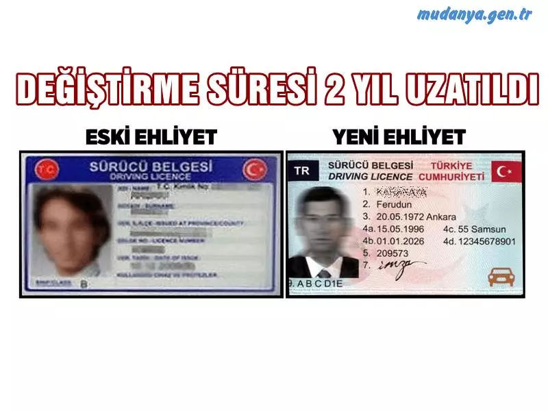 SÜRÜCÜ BELGESİ DEĞİŞTİRME SÜRESİ 2 YIL UZATILDI