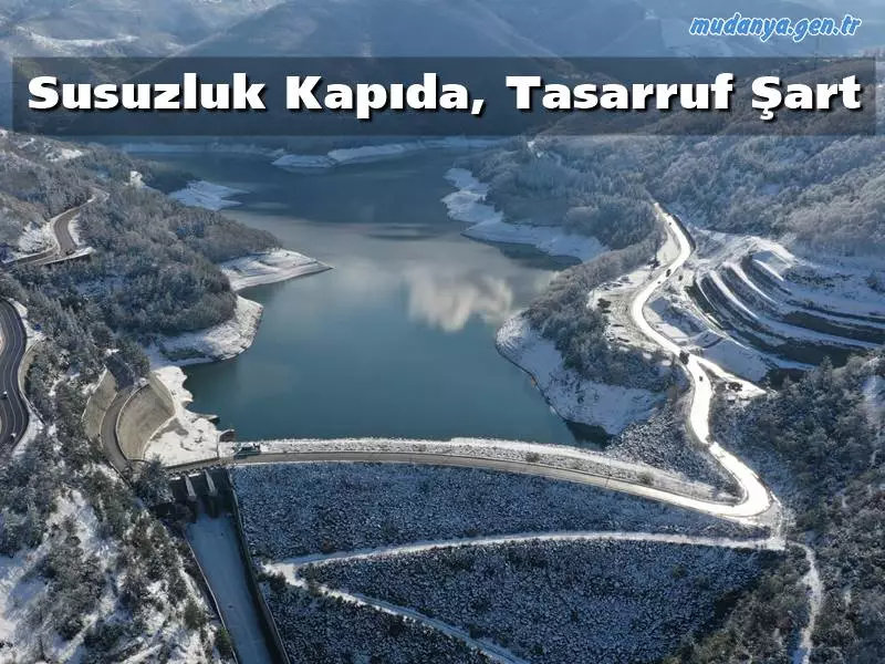 Bursa İçin Susuzluk Kapıda, Tasarruf Şart