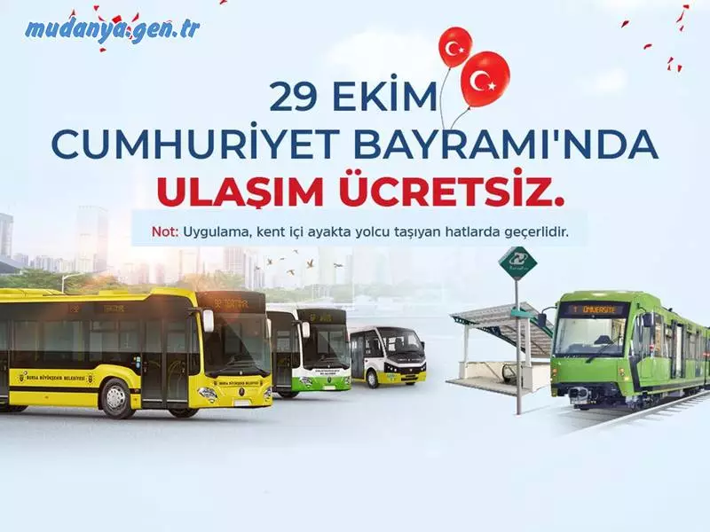 Bursa’da vatandaşların tören ve kutlamalara kolaylıkla ulaşabilmesi amacıyla 29 Ekim Cumhuriyet Bayramı’nda kent içi toplu ulaşım ücretsiz olacak.