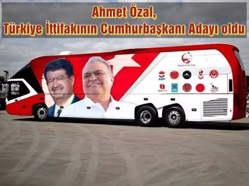 Türkiye ittifakı Cumhurbaşkanı Adayı 8 Cumhurbaşkanı Turgut Özal'ın oğlu Ahmet Özal oldu.