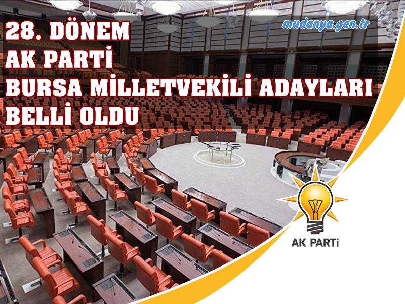 Ak Parti Bursa milletvekili adayları kesinleşti. 14 Mayıs 28. Dönem Milletvekilliği seçimlerinde AK Parti'den aday olacak milletvekillerinin listesi belli oldu. Bursa 1. 2. bölgeden AK Parti milletvekili adayı olan isimler şöyle;